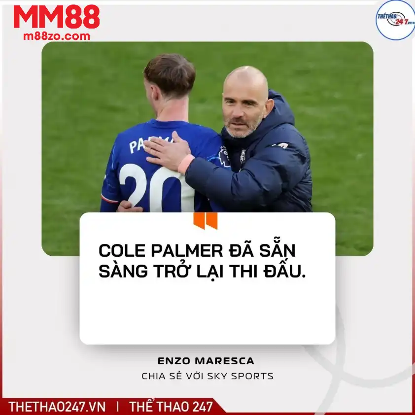 Chelsea sẽ đón chào sự trở lại của Cole Palmer ở trận đấu này.
